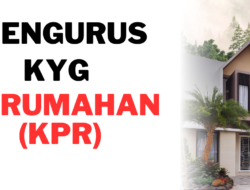 Mengurus KYG Perumahan (KPR)