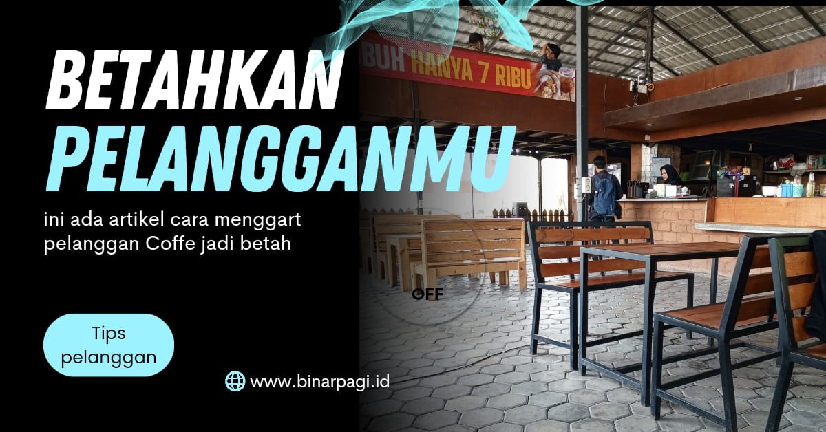 Cara membuat pelanggan betah di warung kopi.