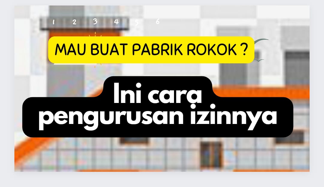 Ilustrasi cara mengurus izin pabrik rokok