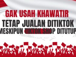 TikTok Shop Ditutup Tapi Masih Bisa Jualan, Begini Caranya