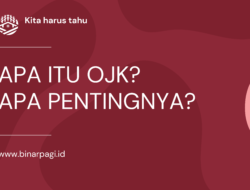 Apa Itu OJK dan Mengapa Diperlukan?