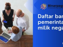 Daftar Bank Milik Negara dan Fungsinya, Kamu Punya yang Mana?