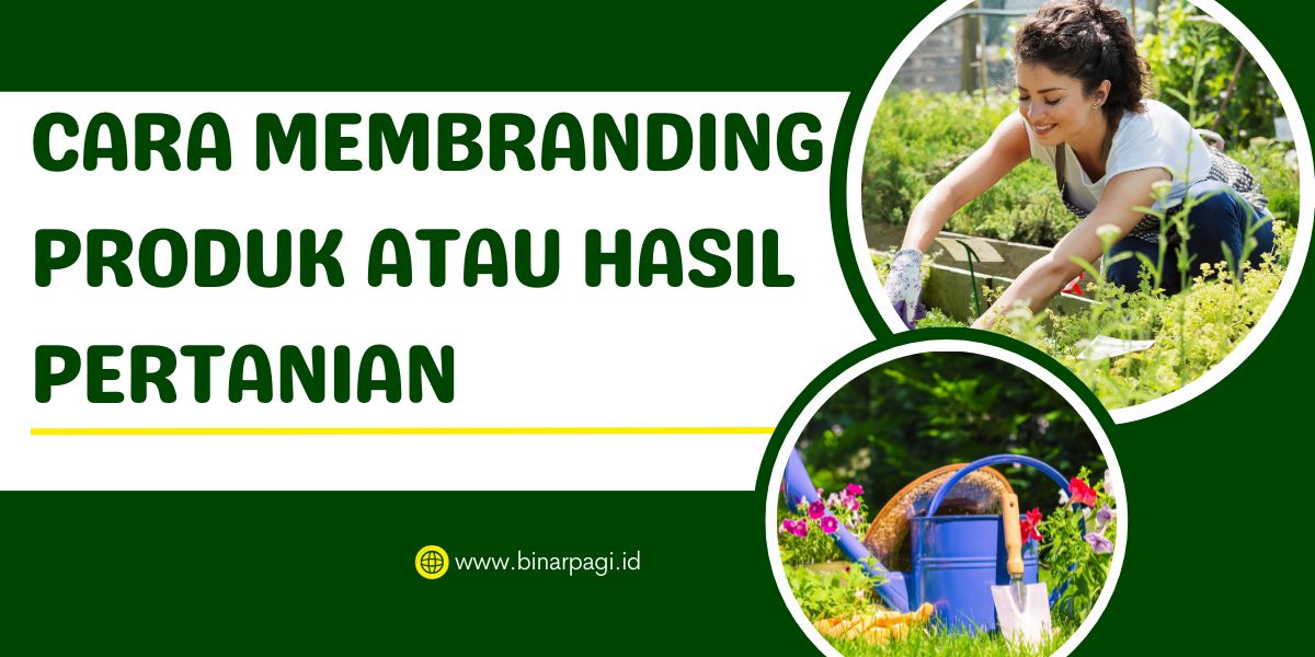 Ilustrasi cara membranding produk hasil pertanian.