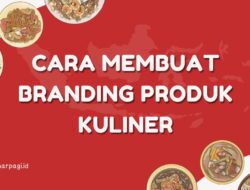 Cara Membuat Branding Produk Kuliner