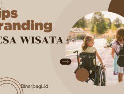 Cara Membranding Desa Wisata, Banjir Kunjungan