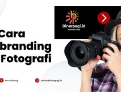 Cara Membranding Jasa Fotografi, Cepat Dapat Order
