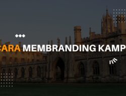 Cara Membranding Kampus, Jumlah Mahasiswa Membludak