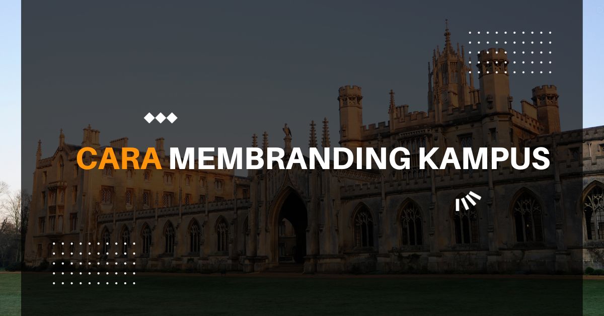 Cara membranding kampus.
