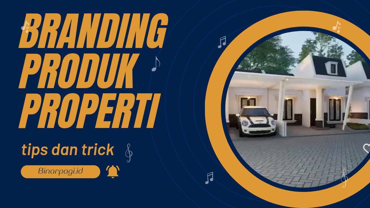 Cara branding properti.