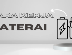 Cara Kerja Baterai Handphone